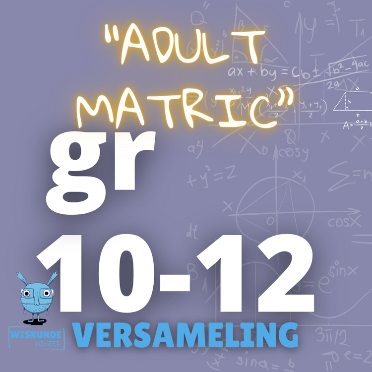 “ADULT MATRIC” Graad 10 - 12