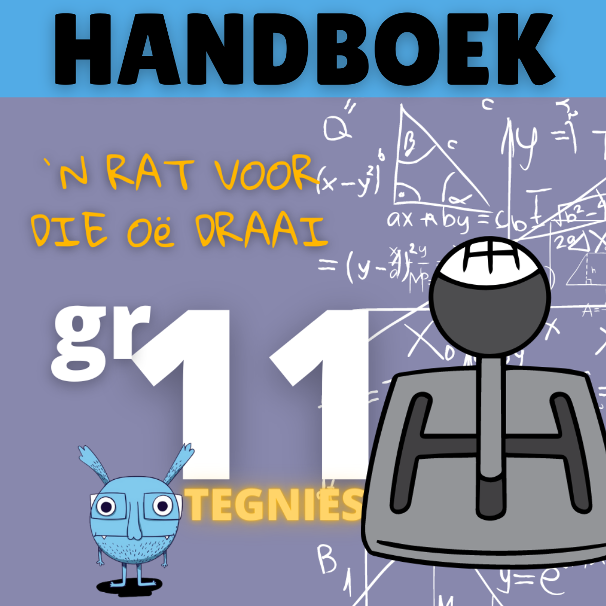 HANDBOEK:  Wiskunde Meneer - Graad 11 (TEGNIESE WISKUNDE)