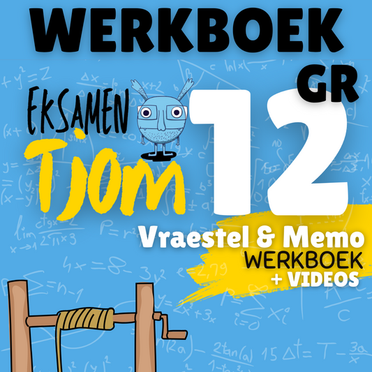 WERKBOEK:  Gr 12 Eksamen TJOM VRAESTEL EN Memo *gewone wiskunde